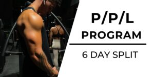 P/P/L Program - 6 Day Split