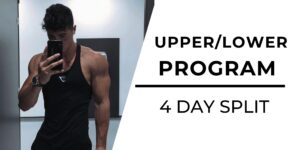 Upper/Lower Program - 4 Day Split